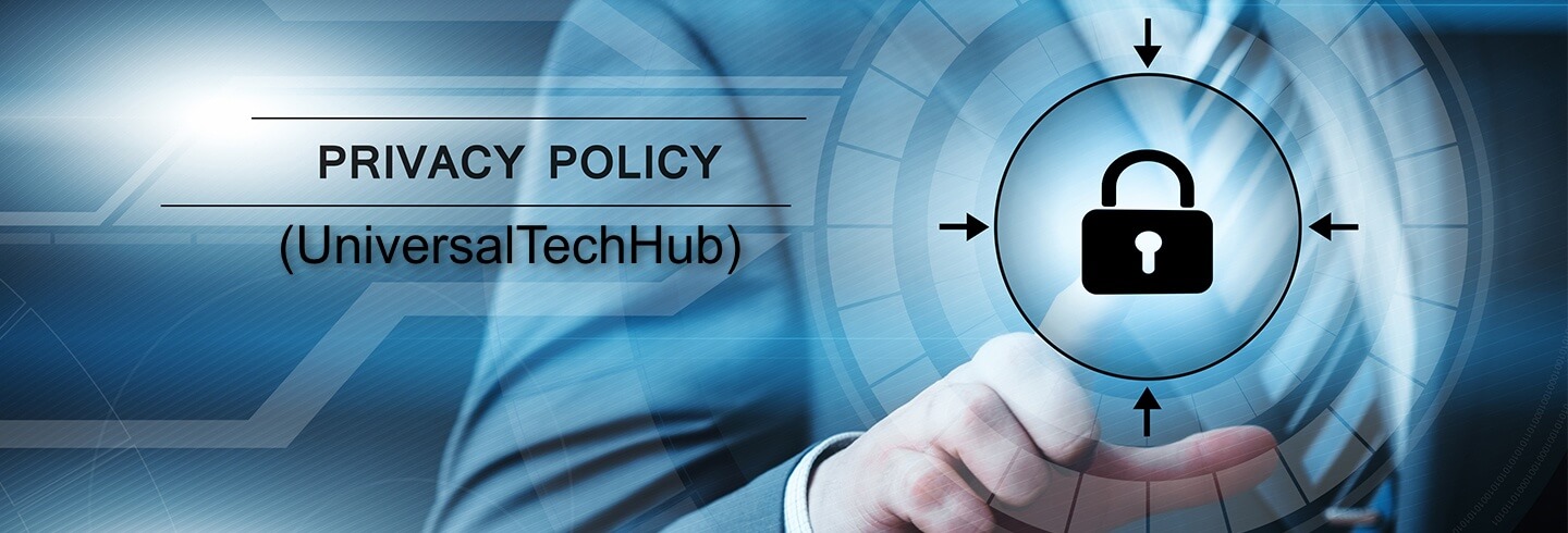 Privacy Policy of Universaltechhub