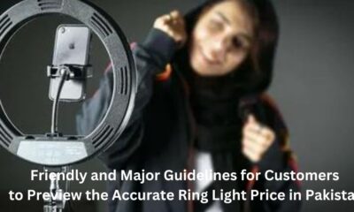 Friendly and Major Guidelines for Customers to Preview the Accurate Ring Light Price in Pakistan