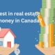 How to invest in real estate with little money in Canada?