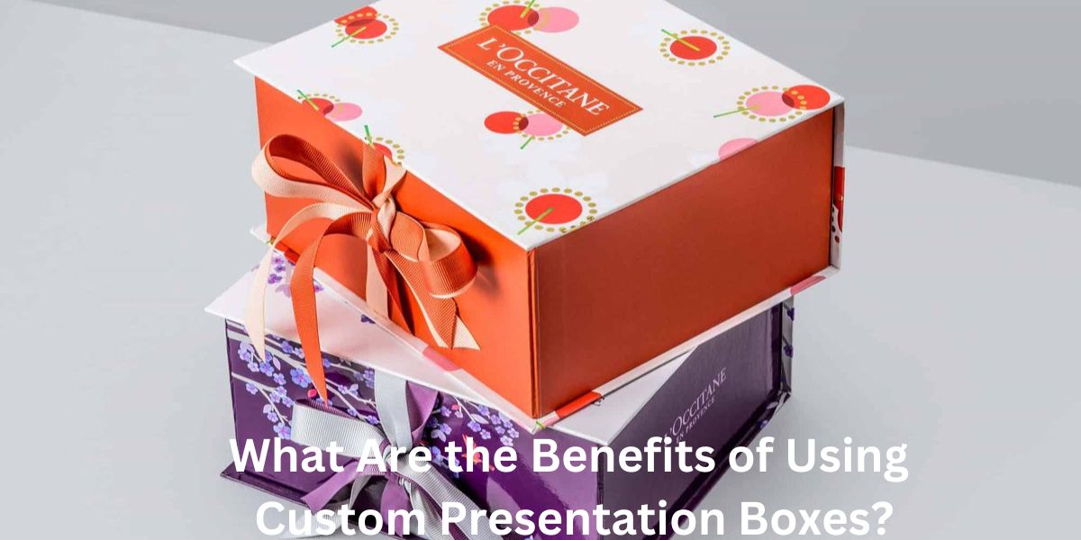 What Are the Benefits of Using Custom Presentation Boxes