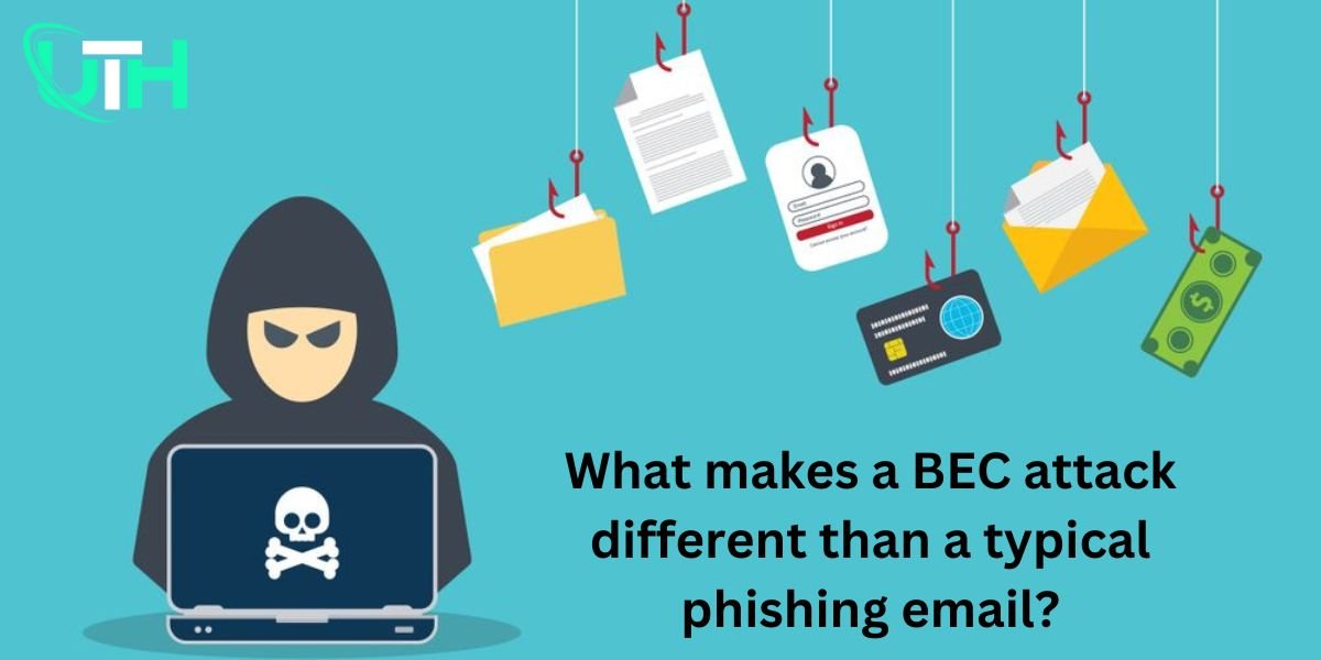 What makes a BEC attack different than a typical phishing email?