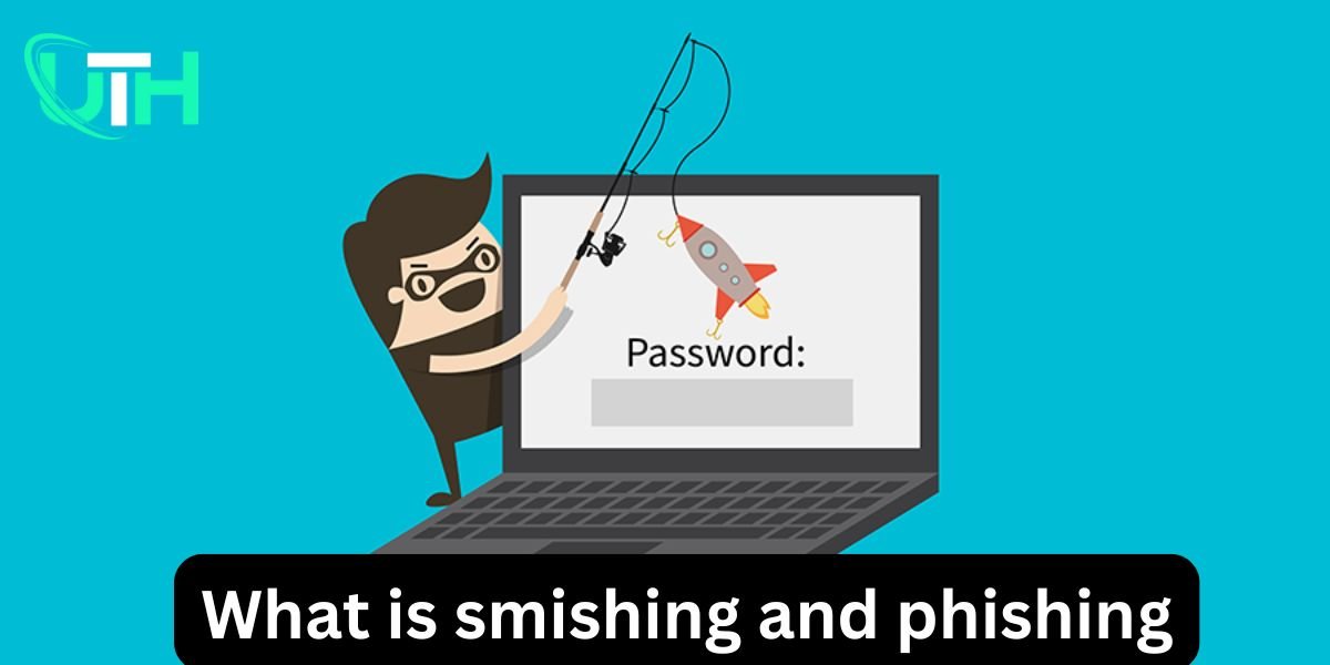 What is smishing and phishing