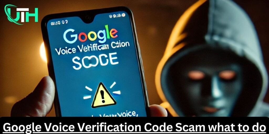 Google Voice Verification Code Scam what to do