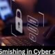 What is Smishing in Cyber security