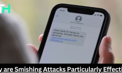 Why are Smishing Attacks Particularly Effective?