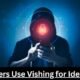 How Hackers Use Vishing for Identity Theft