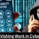 How does Vishing Work in Cybersecurity