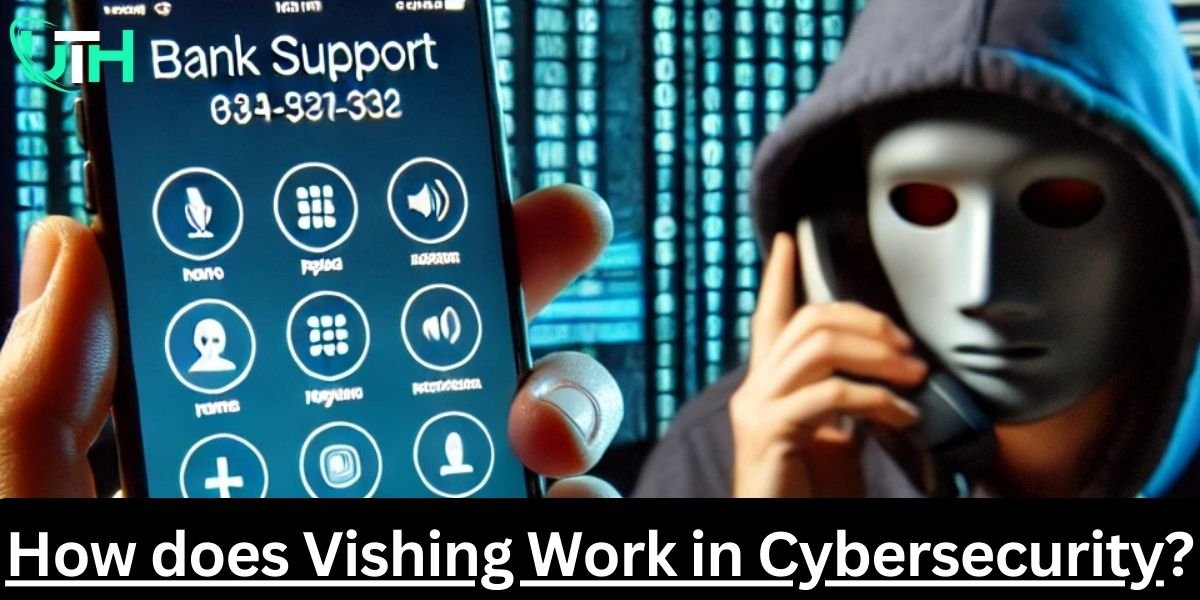 How does Vishing Work in Cybersecurity