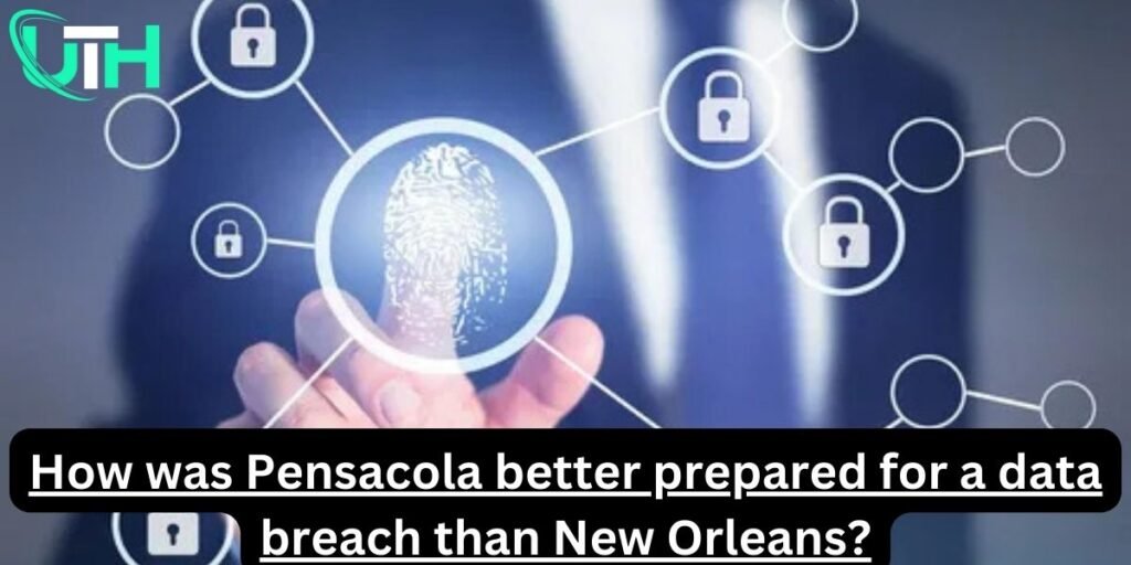 How was Pensacola better prepared for a data breach than New Orleans?