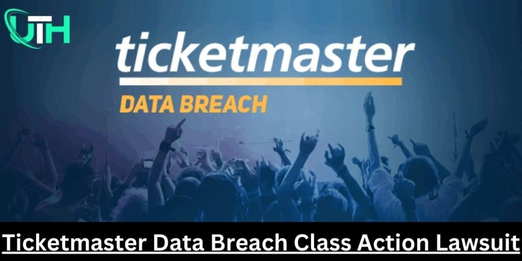 Ticketmaster Data Breach Class Action Lawsuit