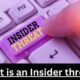 What is an Insider threat