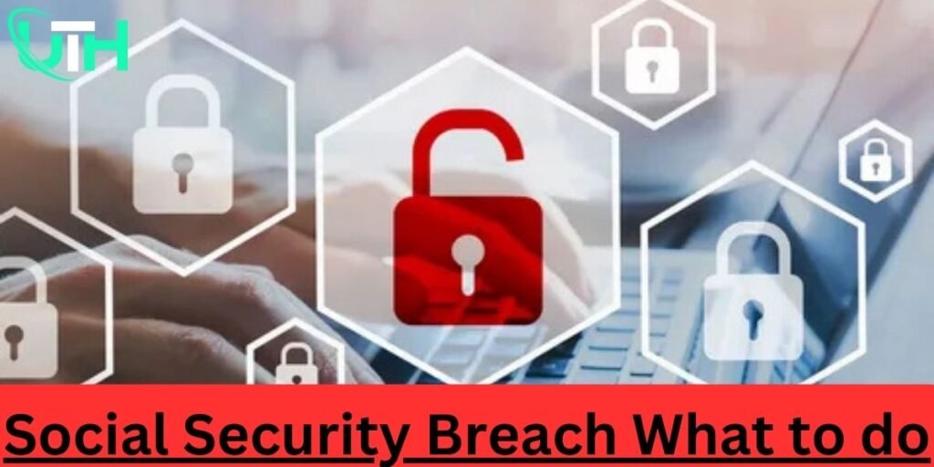 Social Security Breach What to do